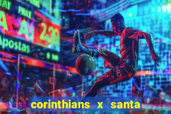 corinthians x santa cruz ao vivo hd